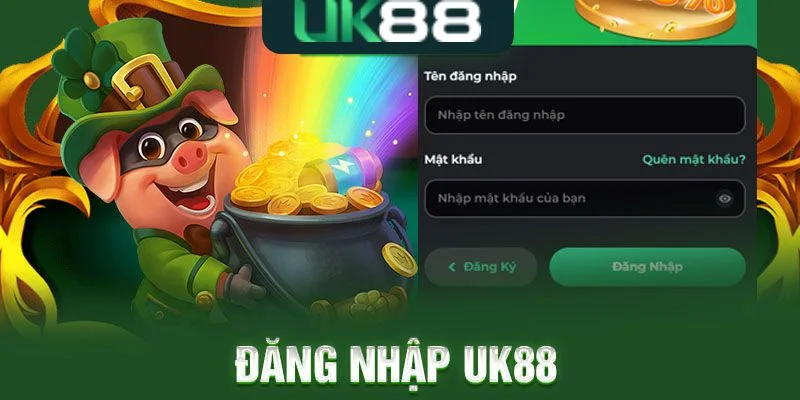 dang-nhap-uk88-dieu-kien